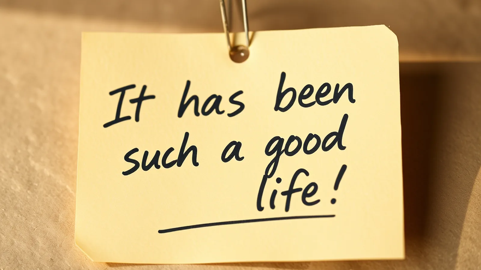 A handwritten note reading it has been such a good life